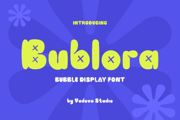 Bublora: A Display Font That Delivers Joy at First Glance