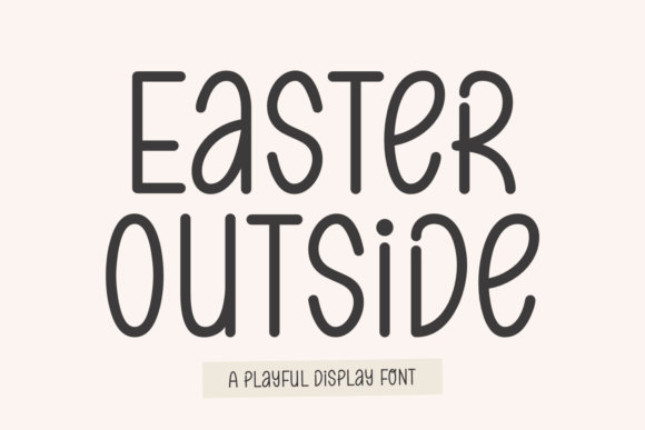 Easter Outside: A Playful Display Font for Editorial Spring