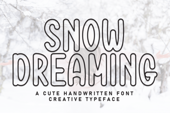 Snow Dreaming: A Handcrafted Display Font for Makers