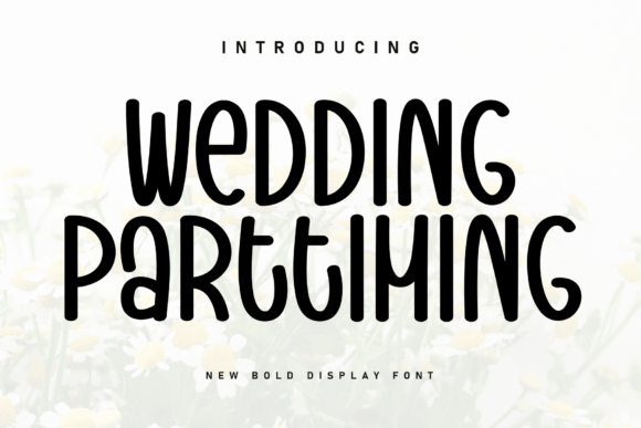 Wedding Parttiming: A Handwritten Display Font with Heartfelt Rhythm