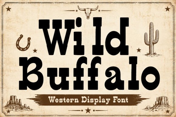 Wild Buffalo: A Bold Western Display Font for Real Branding
